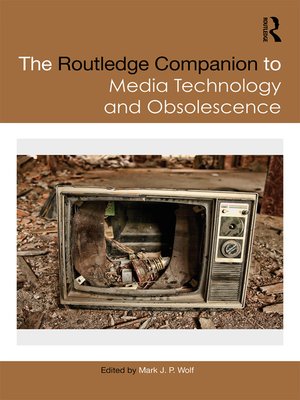 cover image of The Routledge Companion to Media Technology and Obsolescence